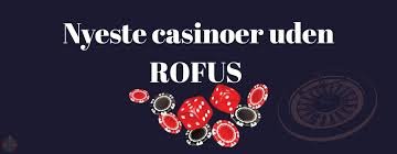 Casinoer Uden Om ROFUS - Find Dit Spil