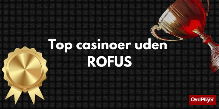 Casinoer Uden Om ROFUS - Find Dit Spil