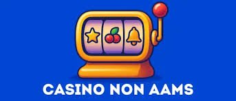 I migliori casinò non AAMS il tuo passaporto per il divertimento