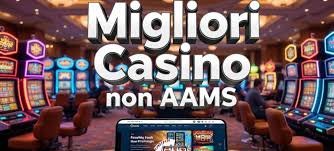 I Migliori Siti Casinò Non AAMS La Guida Completa
